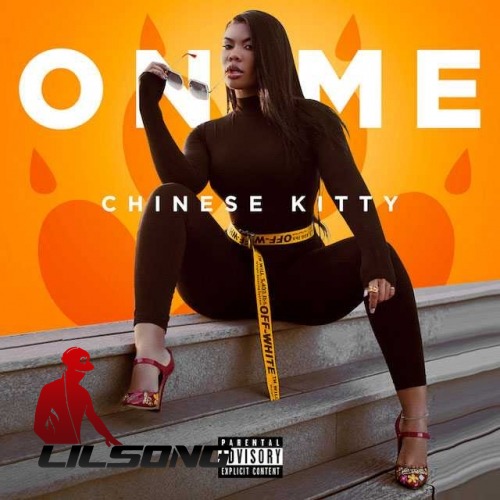 Chinese Kitty - On Me